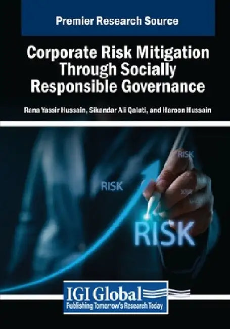 Corporate Risk Mitigation Through Socially Responsible Governance by Rana Yassir Hussain