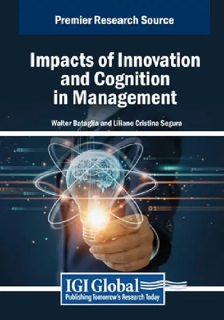 Impacts of Innovation and Cognition in Management by Walter Bataglia