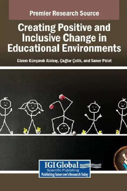 Creating Positive and Inclusive Change in Educational Environments by Gizem Günçavdı Alabay