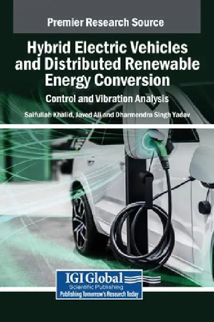 Hybrid Electric Vehicles and Distributed Renewable Energy Conversion: Control and Vibration Analysis by Saifullah Khalid