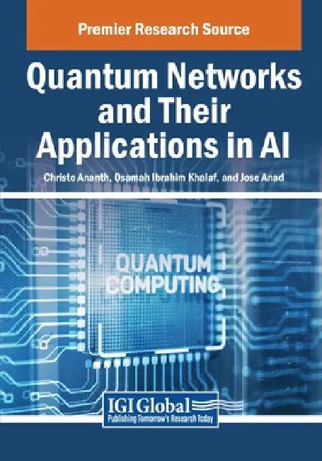 Quantum Networks and Their Applications in AI by Christo Ananth