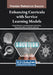 Enhancing Curricula with Service Learning Models by Sharon Valarmathi