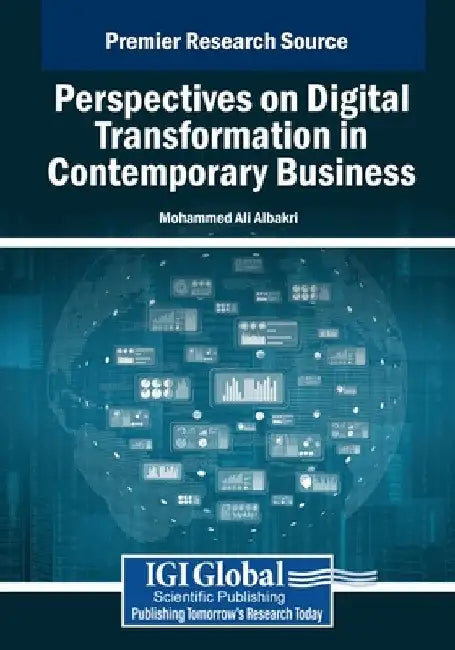 Perspectives on Digital Transformation in Contemporary Business by Mohammed Albakri