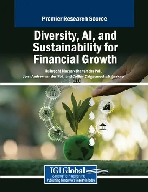 Diversity, AI, and Sustainability for Financial Growth by Huibrecht Margaretha Van Der Poll