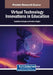 Virtual Technology Innovations in Education by Seyfullah Gökoğlu