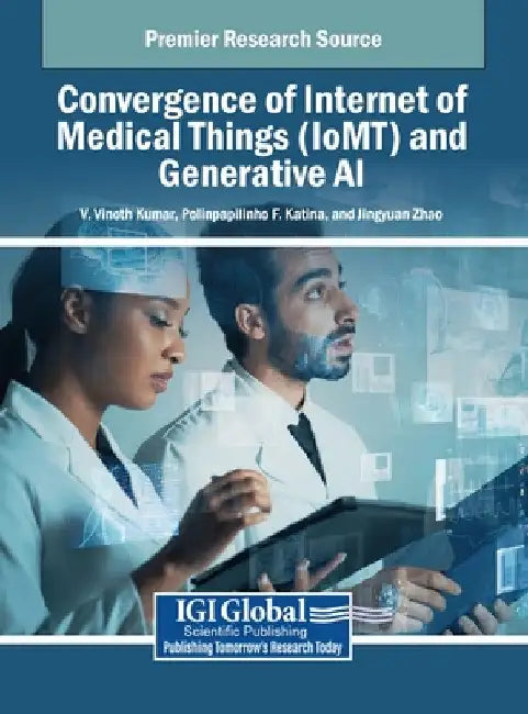 Convergence of Internet of Medical Things (IoMT) and Generative AI by V. Vinoth Kumar