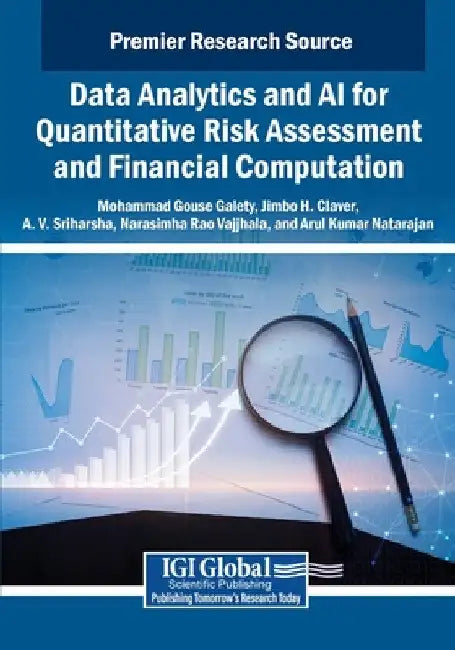 Data Analytics and AI for Quantitative Risk Assessment and Financial Computation by Mohammad Gouse Galety