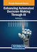Enhancing Automated Decision-Making Through AI by Shalin Hai-Jew