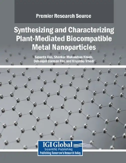 Synthesizing and Characterizing Plant-Mediated Biocompatible Metal Nanoparticles by Susanta Das