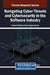 Navigating Cyber Threats and Cybersecurity in the Software Industry by Imdad Ali Shah