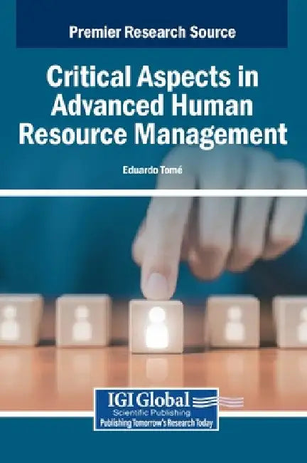 Critical Aspects in Advanced Human Resource Management by Eduardo Tomé