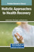Holistic Approaches to Health Recovery by Ad Rito Seixas