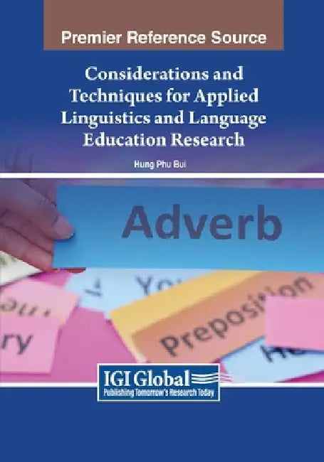 Considerations and Techniques for Applied Linguistics and Language Education Research by Hung Phu Bui