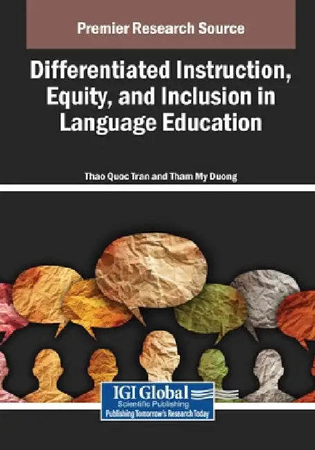 Differentiated Instruction, Equity, and Inclusion in Language Education by Thao Quoc Tran