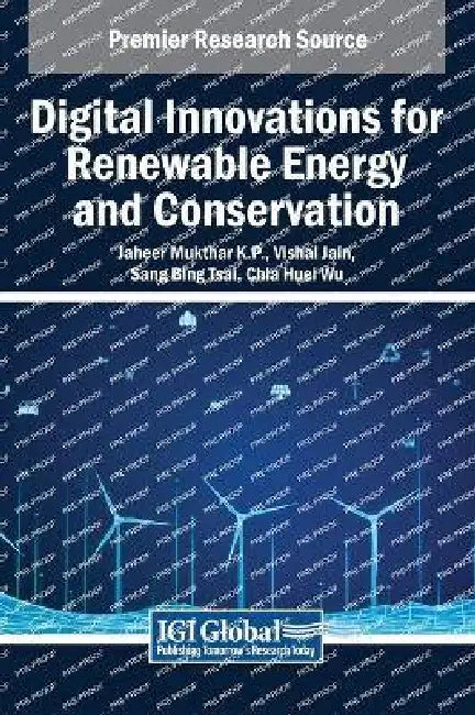 Digital Innovations for Renewable Energy and Conservation by Jaheer Mukthar K. P., Vishal Jain, Sang Bing Tsai