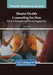 Mental Health Counseling for Men: Practical Strategies and Effective Engagement by Daniel Bates