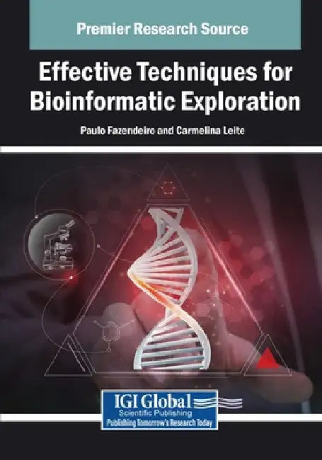 Effective Techniques for Bioinformatic Exploration by Paulo Fazendeiro