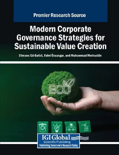 Modern Corporate Governance Strategies for Sustainable Value Creation by Slimane Ed-Dafali