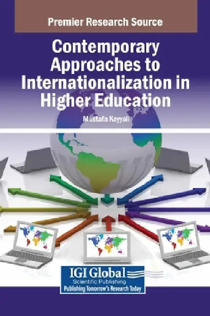 Contemporary Approaches to Internationalization in Higher Education by Mustafa Kayyali