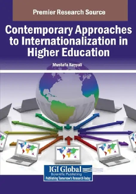 Contemporary Approaches to Internationalization in Higher Education by Mustafa Kayyali
