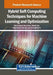 Hybrid Soft Computing Techniques for Machine Learning and Optimization by Nikhil Kumar Marriwala