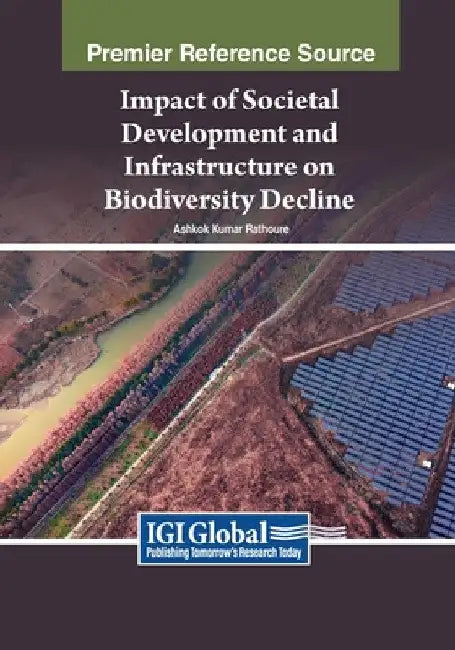 Impact of Societal Development and Infrastructure on Biodiversity Decline by Ashok Kumar Rathoure