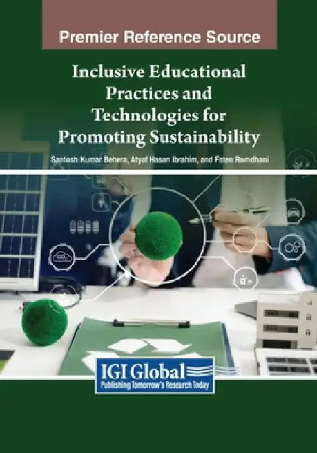 Inclusive Educational Practices and Technologies for Promoting Sustainability by Santosh Kumar Behera