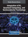 Integration of AI, Quantum Computing, and Semiconductor Technology by Brojo Kishore Mishra