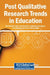 Post Qualitative Research Trends in Education by Bal Chandra Luitel, Hem Raj Kafle, Siddhartha Dhungana