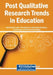 Post Qualitative Research Trends in Education by Bal Chandra Luitel, Hem Raj Kafle, Siddhartha Dhungana