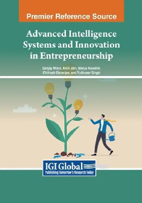 Advanced Intelligence Systems and Innovation in Entrepreneurship by Sanjay Misra