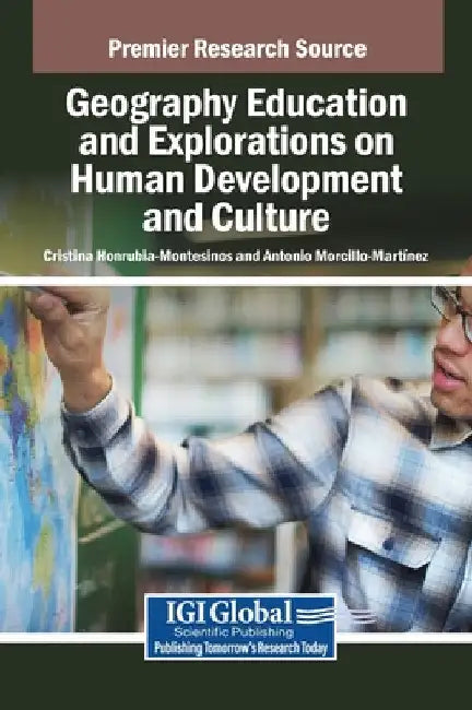 Geography Education and Explorations on Human Development and Culture by Cristina Honrubia-Montesinos
