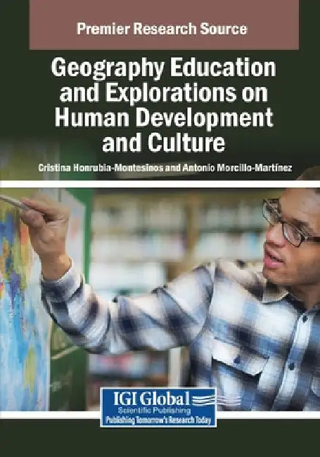 Geography Education and Explorations on Human Development and Culture by Cristina Honrubia-Montesinos