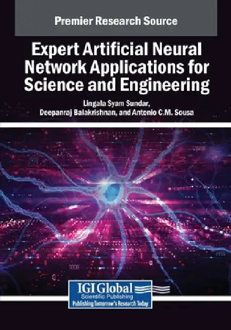 Expert Artificial Neural Network Applications for Science and Engineering by Lingala Syam Sundar