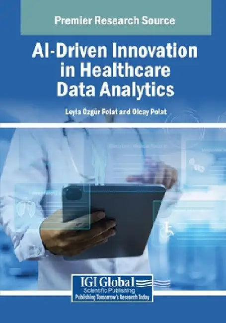 AI-Driven Innovation in Healthcare Data Analytics by Leyla Özgür Polat