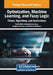 Optimization, Machine Learning, and Fuzzy Logic: Theory, Algorithms, and Applications by Toufik Mzili