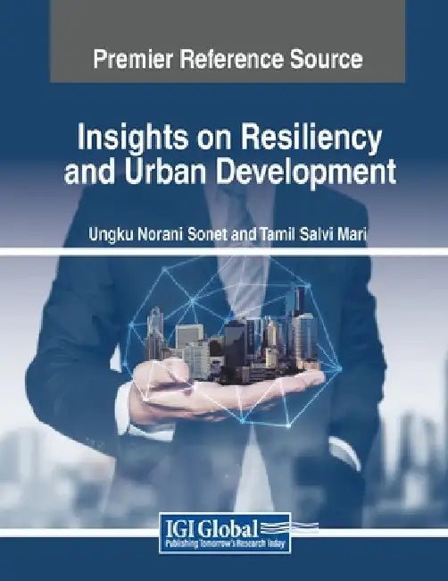 Insights on Resiliency and Urban Development by Ungku Norani Sonet