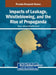 Impacts of Leakage, Whistleblowing, and the Rise of Propaganda by Perry L. Lyle