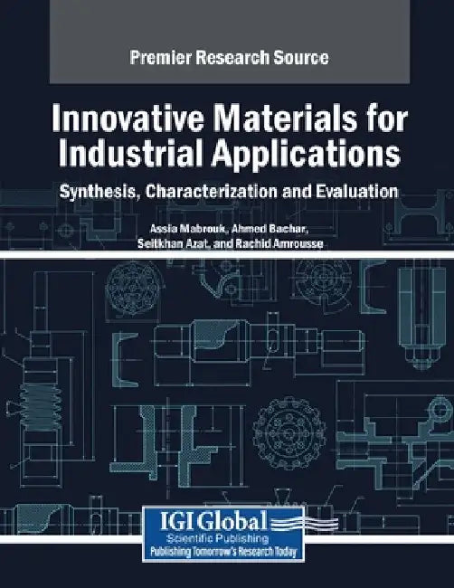 Innovative Materials for Industrial Applications: Synthesis, Characterization and Evaluation by Assia Mabrouk