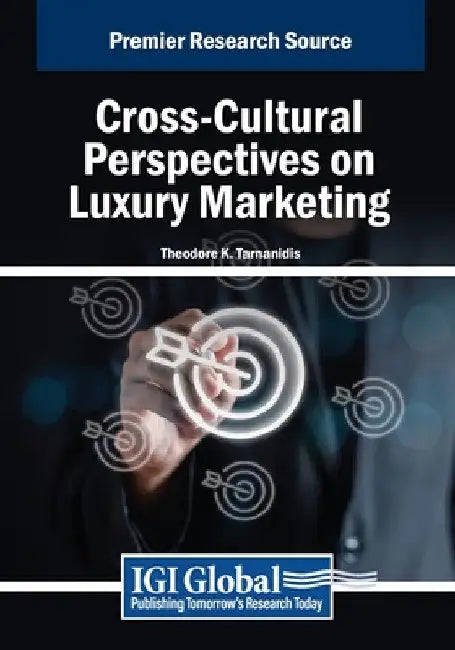 Cross-Cultural Perspectives on Luxury Marketing by Theodore K. Tarnanidis