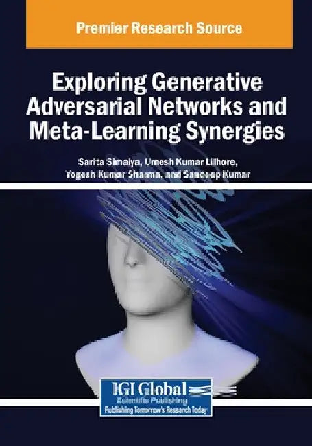 Exploring Generative Adversarial Networks and Meta-Learning Synergies by Sarita Simaiya