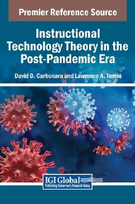 Instructional Technology Theory in the Post-Pandemic Era by David D. Carbonara