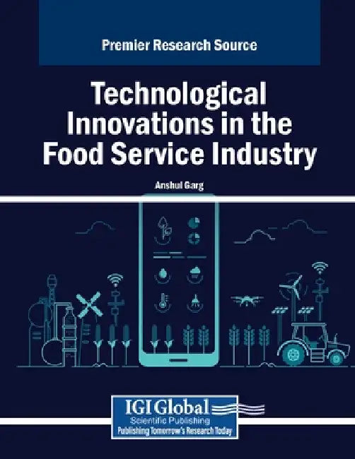 Technological Innovations in the Food Service Industry by Anshul Garg