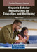 Hispanic Scholar Perspectives on Education and Wellbeing by Angello Villarreal