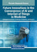 Future Innovations in the Convergence of AI and Internet of Things in Medicine by Velliangiri Sarveshwaran