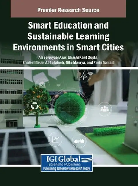 Smart Education and Sustainable Learning Environments in Smart Cities by Ali Sorayyaei Azar