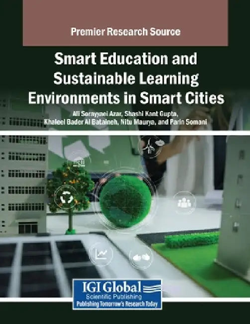 Smart Education and Sustainable Learning Environments in Smart Cities by Ali Sorayyaei Azar