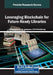 Leveraging Blockchain for Future-Ready Libraries by Kr Senthilkumar