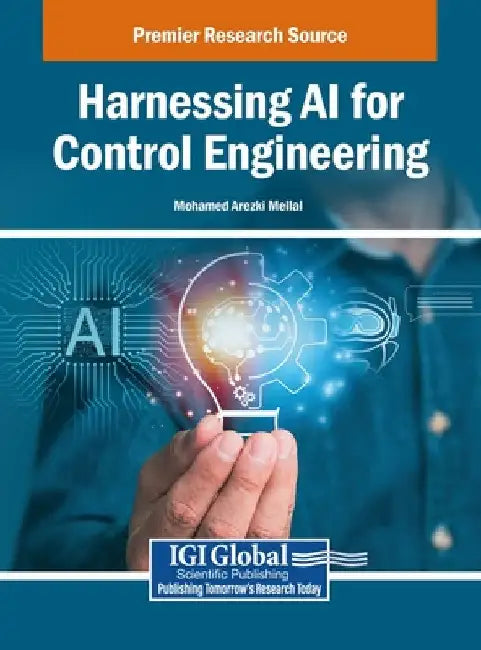 Harnessing AI for Control Engineering by Mohamed Arezki Mellal