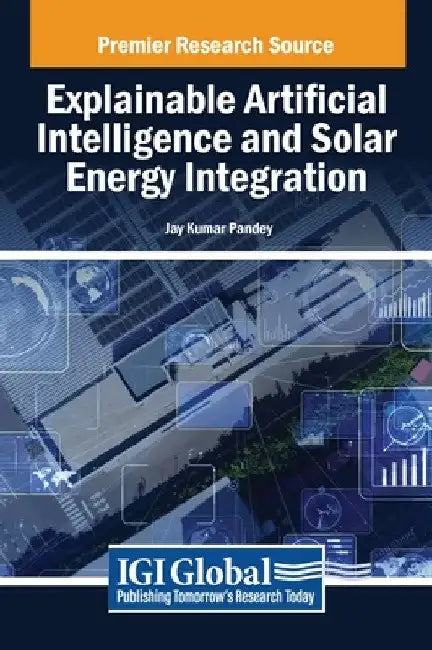 Explainable Artificial Intelligence and Solar Energy Integration by Jay Kumar Pandey